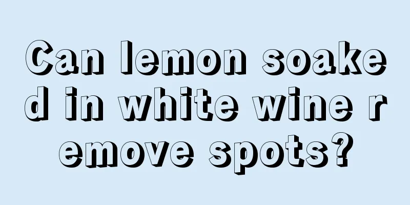 Can lemon soaked in white wine remove spots?