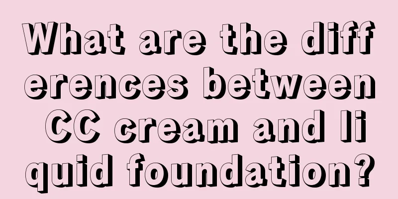 What are the differences between CC cream and liquid foundation?