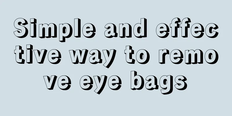 Simple and effective way to remove eye bags