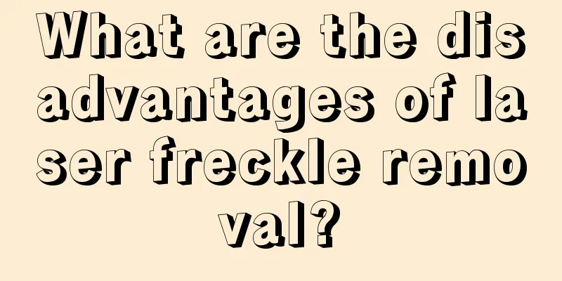 What are the disadvantages of laser freckle removal?