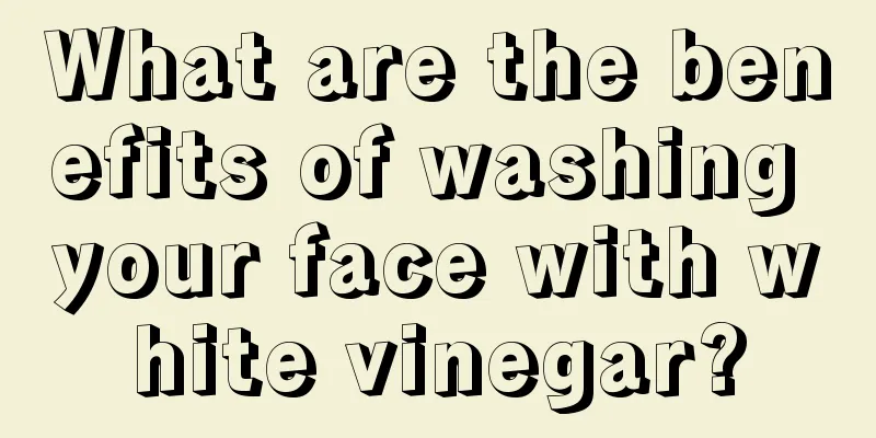 What are the benefits of washing your face with white vinegar?