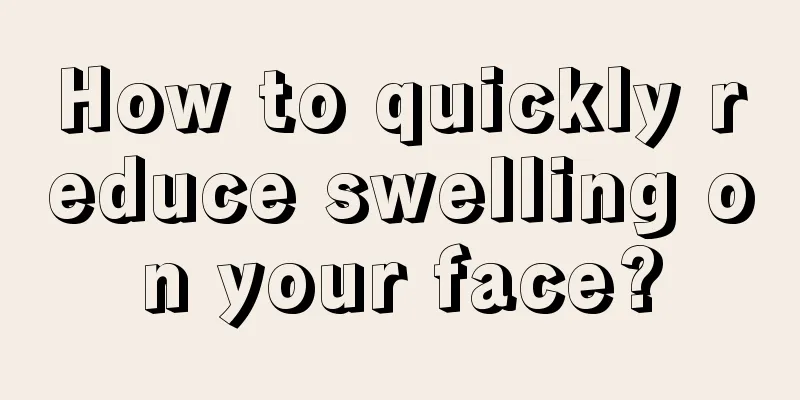 How to quickly reduce swelling on your face?