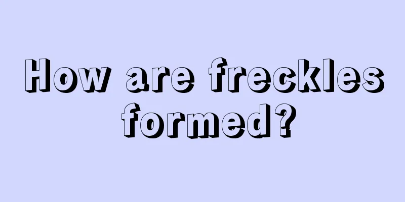 How are freckles formed?