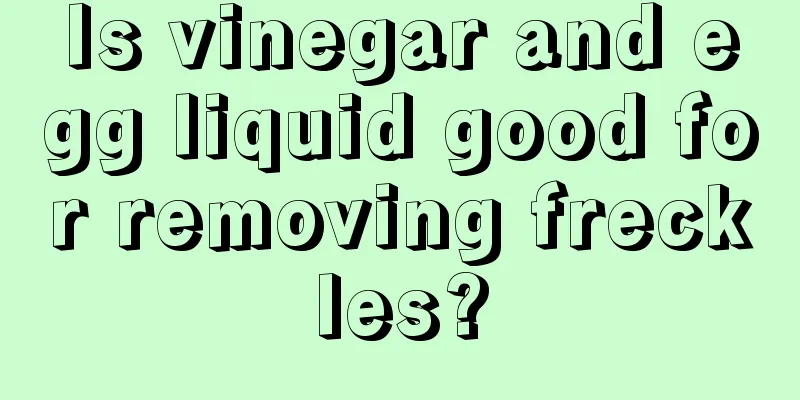 Is vinegar and egg liquid good for removing freckles?