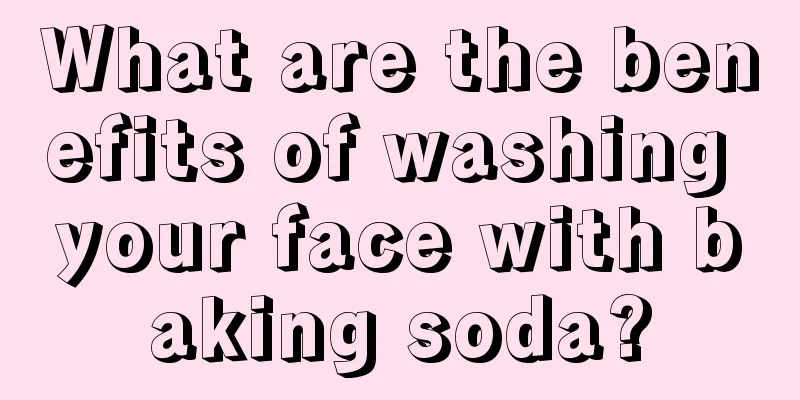 What are the benefits of washing your face with baking soda?