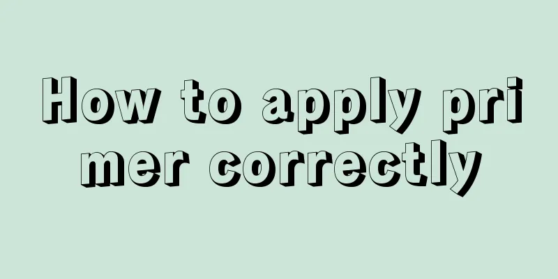 How to apply primer correctly