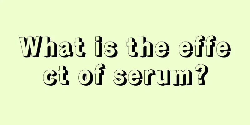 What is the effect of serum?