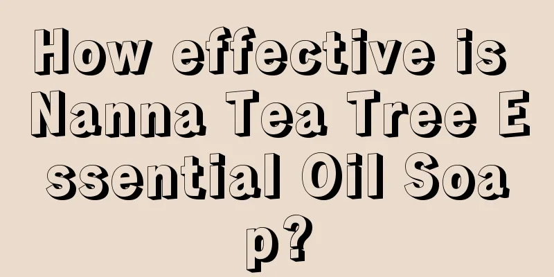 How effective is Nanna Tea Tree Essential Oil Soap?