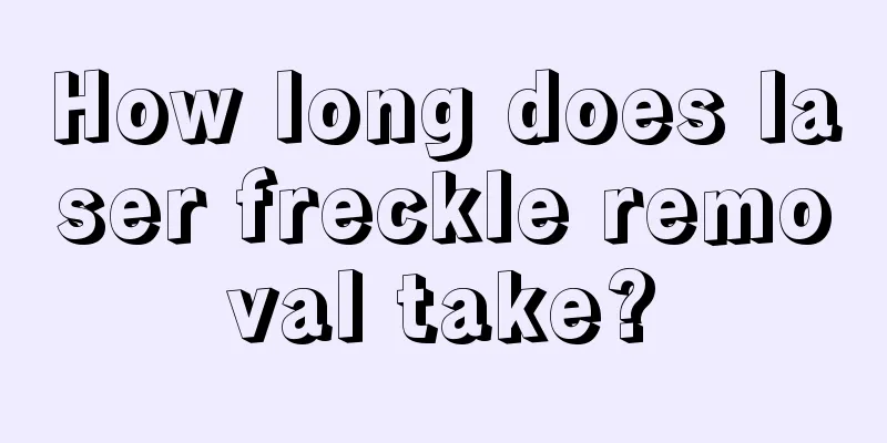 How long does laser freckle removal take?