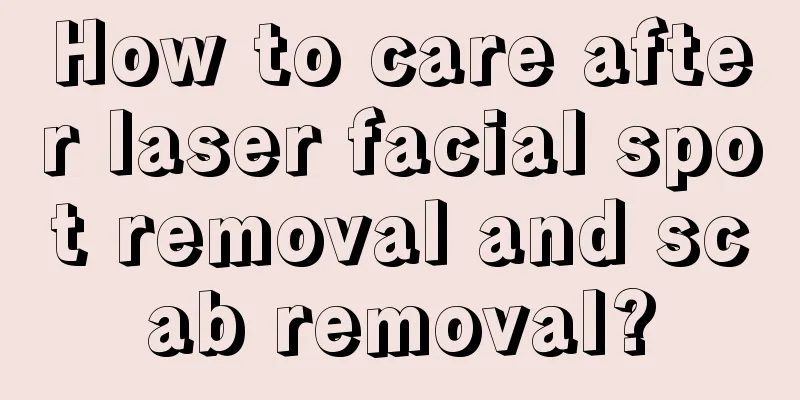 How to care after laser facial spot removal and scab removal?