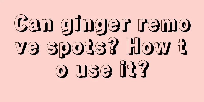 Can ginger remove spots? How to use it?