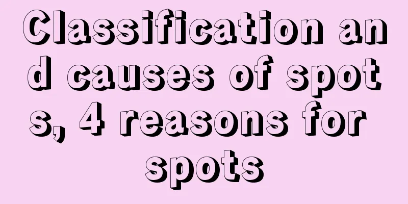 Classification and causes of spots, 4 reasons for spots