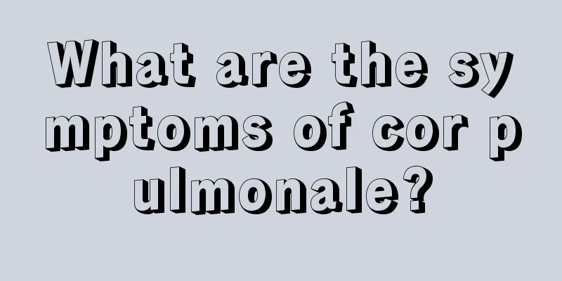 What are the symptoms of cor pulmonale?