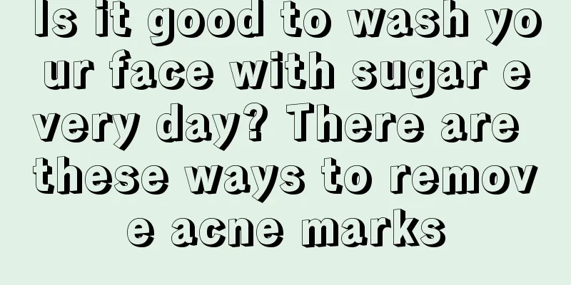 Is it good to wash your face with sugar every day? There are these ways to remove acne marks