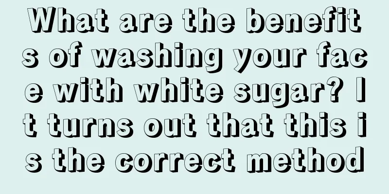 What are the benefits of washing your face with white sugar? It turns out that this is the correct method