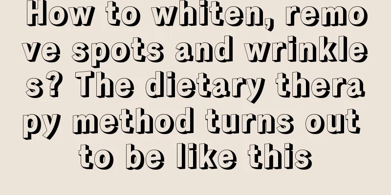 How to whiten, remove spots and wrinkles? The dietary therapy method turns out to be like this