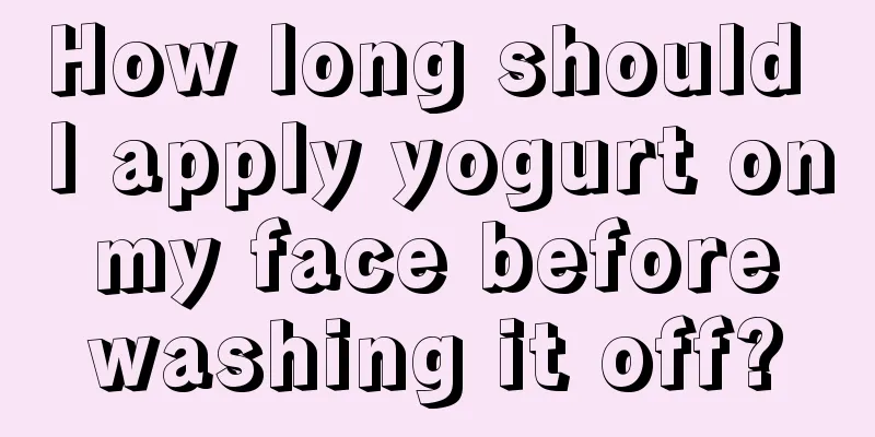 How long should I apply yogurt on my face before washing it off?