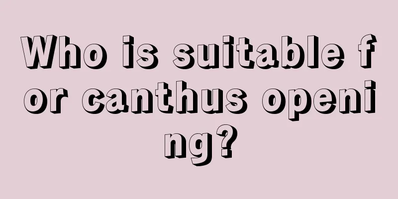 Who is suitable for canthus opening?