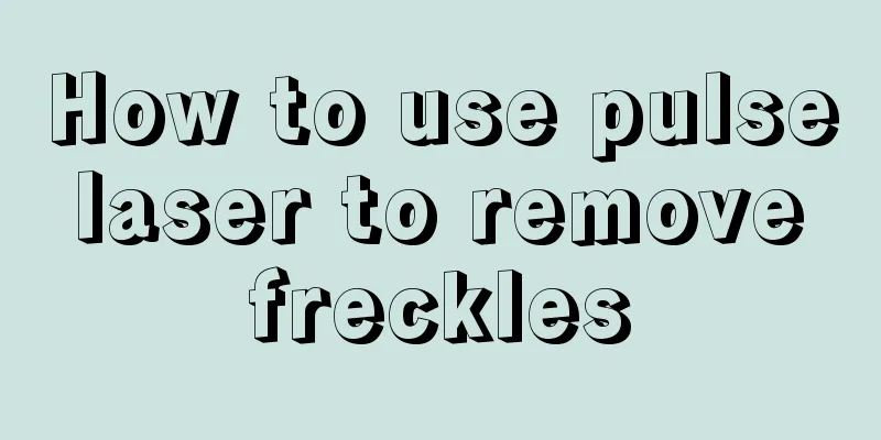 How to use pulse laser to remove freckles