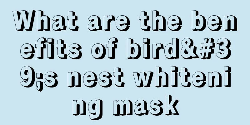 What are the benefits of bird's nest whitening mask