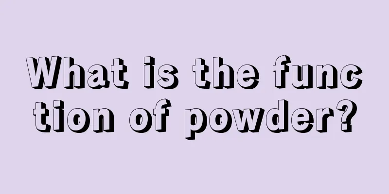 What is the function of powder?