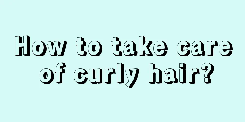 How to take care of curly hair?