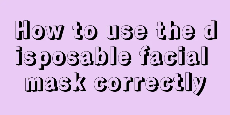 How to use the disposable facial mask correctly