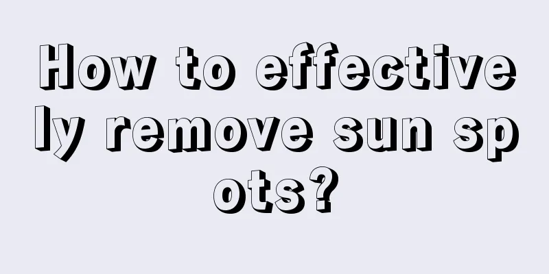 How to effectively remove sun spots?