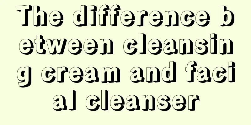 The difference between cleansing cream and facial cleanser