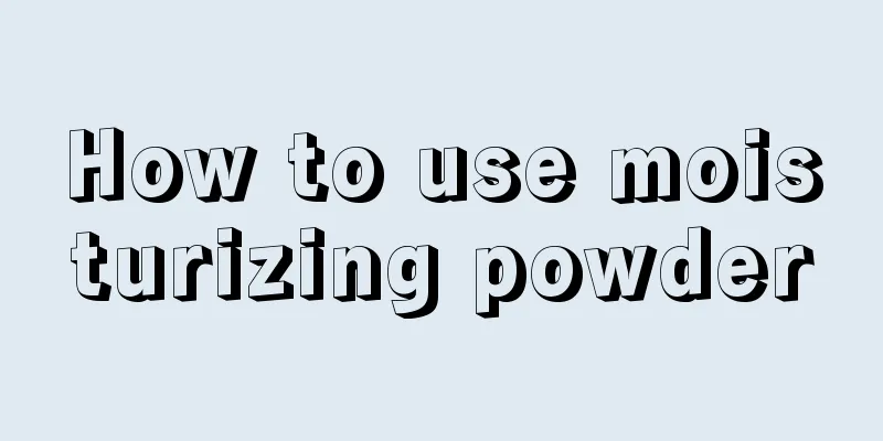 How to use moisturizing powder