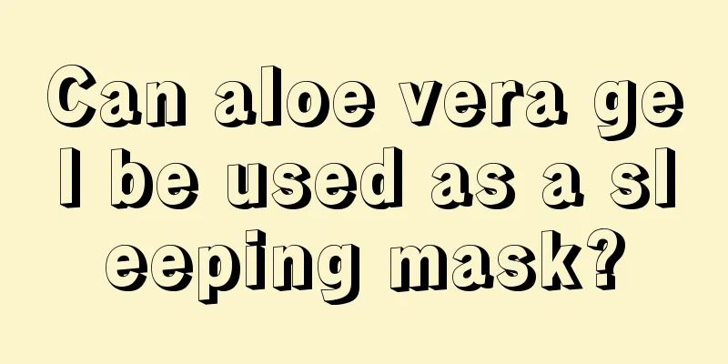 Can aloe vera gel be used as a sleeping mask?