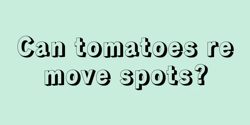 Can tomatoes remove spots?