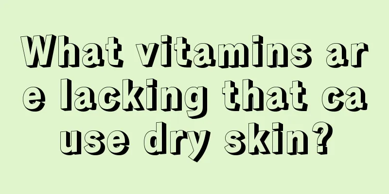 What vitamins are lacking that cause dry skin?