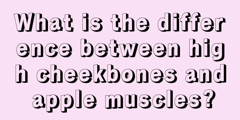 What is the difference between high cheekbones and apple muscles?