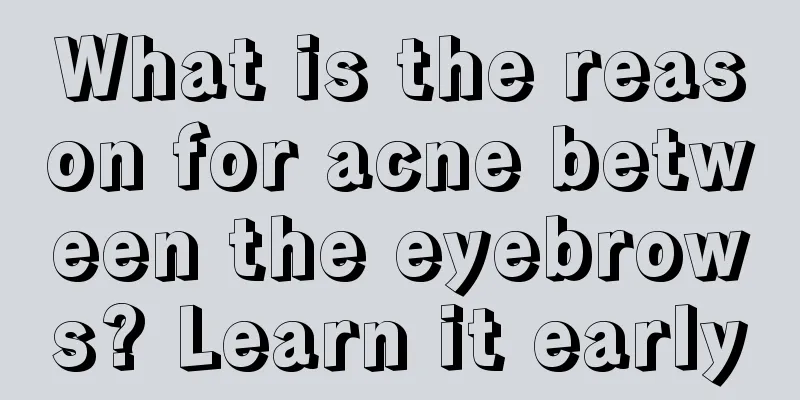 What is the reason for acne between the eyebrows? Learn it early