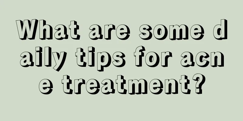 What are some daily tips for acne treatment?