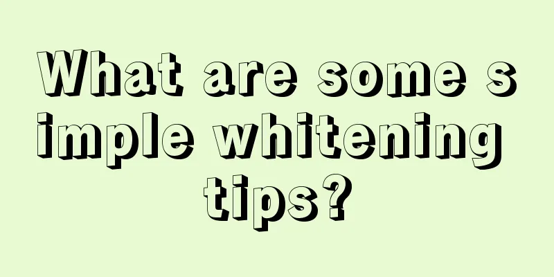 What are some simple whitening tips?