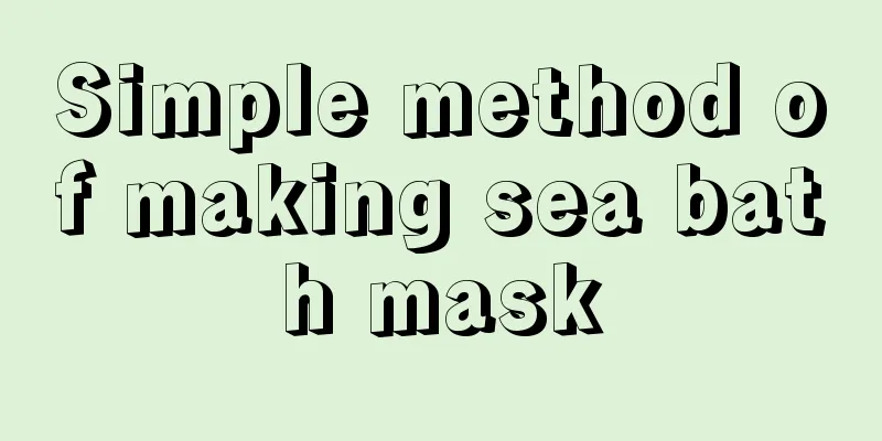 Simple method of making sea bath mask