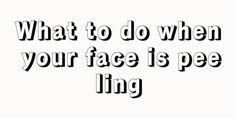 What to do when your face is peeling