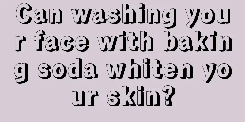 Can washing your face with baking soda whiten your skin?