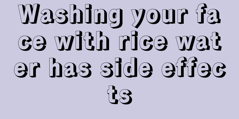 Washing your face with rice water has side effects