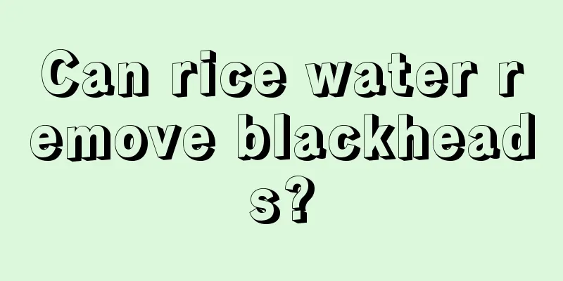 Can rice water remove blackheads?