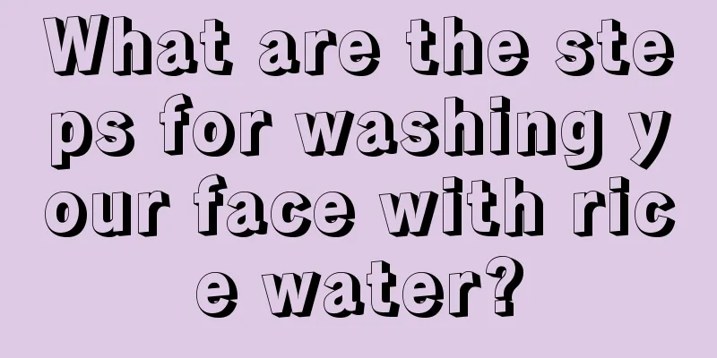 What are the steps for washing your face with rice water?