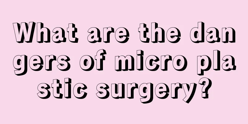 What are the dangers of micro plastic surgery?