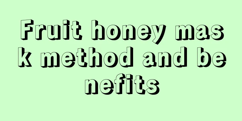 Fruit honey mask method and benefits