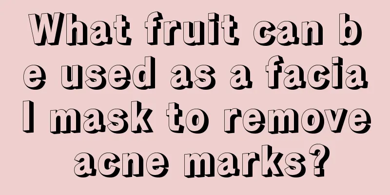 What fruit can be used as a facial mask to remove acne marks?