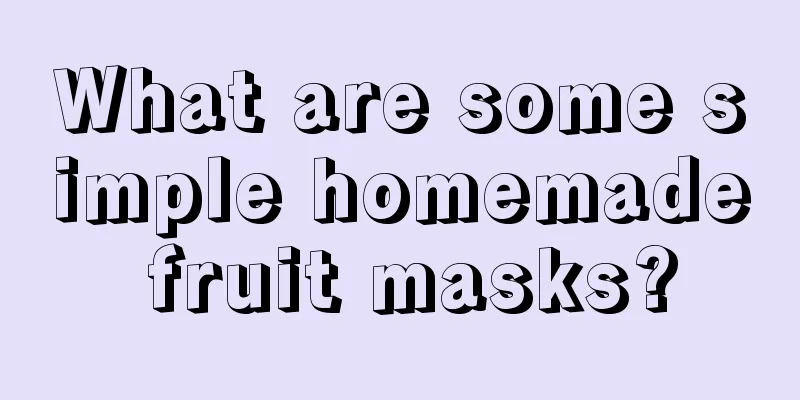 What are some simple homemade fruit masks?