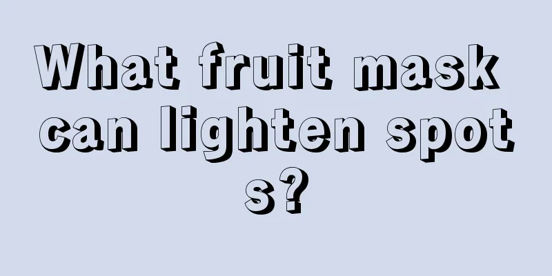 What fruit mask can lighten spots?