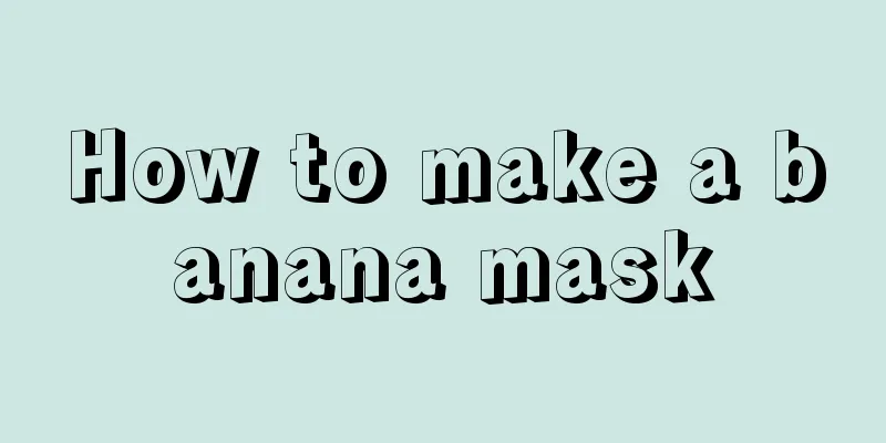 How to make a banana mask