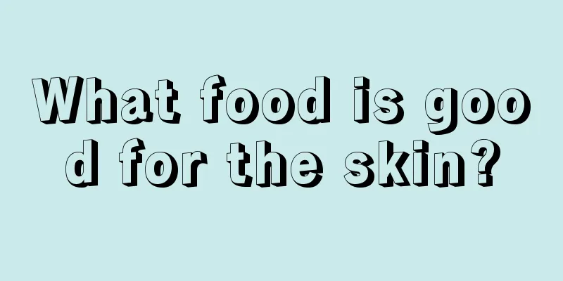 What food is good for the skin?